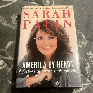 Sarah Palin America By Heart Reflections on Family, Faith, and Flag - Harper